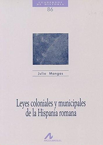 Leyes coloniales y municipales de la Hispania romana. 