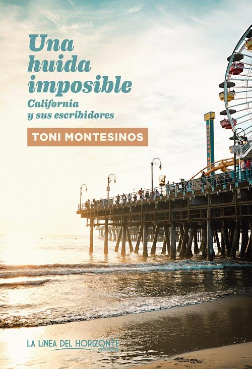 Una huida imposible "California y sus escribidores"