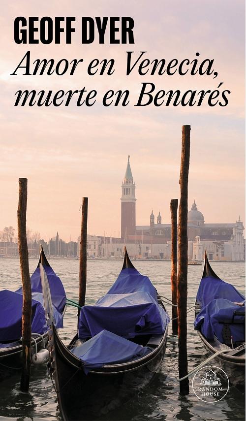 Amor en Venecia, muerte en Benarés. 