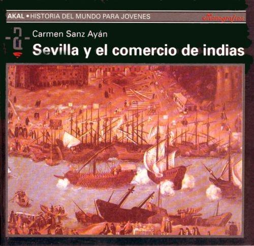 Sevilla y el comercio de Indias. 