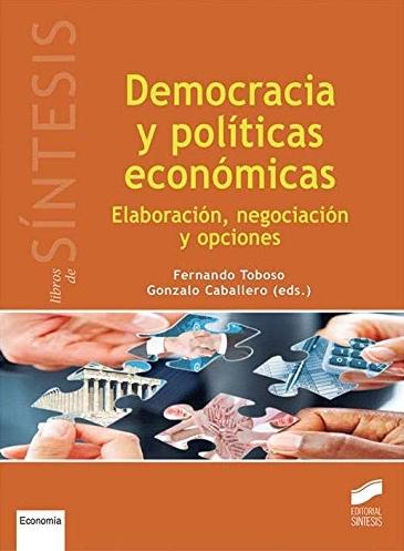 Democracia y políticas económicas "Elaboración, negociación y opciones". 