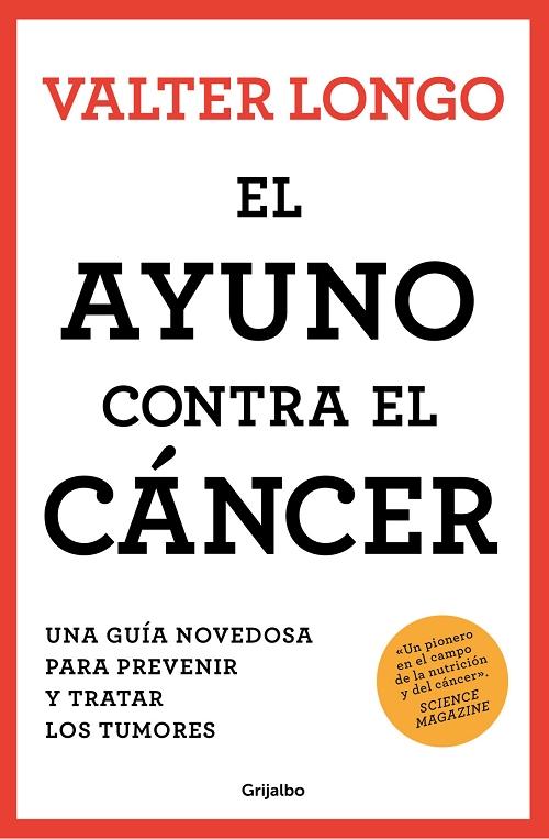 El ayuno contra el cáncer "Una guía novedosa para prevenir y tratar los tumores"