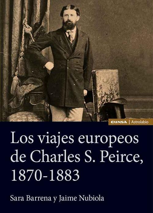 Los viajes europeos de Charles S. Peirce, 1870-1883. 