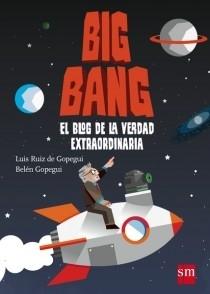 Big Bang: El blog de la verdad extraordinaria . 
