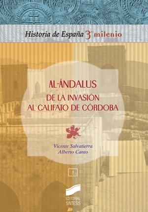 Al-Andalus. De la invasión al califato de Córdoba "(Historia de España 3º Milenio - 5)"