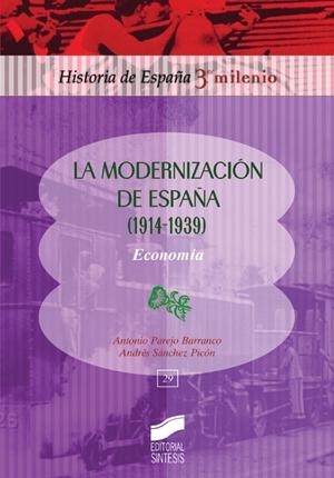 La modernización de España (1914-1939). Economía "(Historia de España 3º Milenio - 29)". 