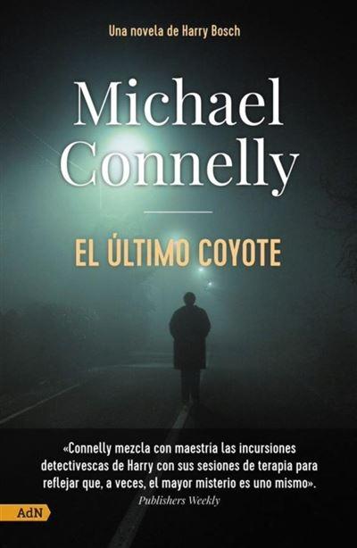 El último coyote "(Un caso de Harry Bosch - 4)". 