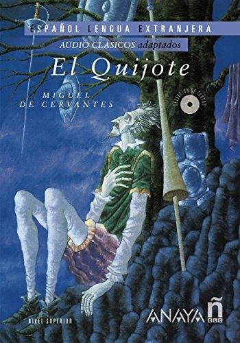 El Quijote (+ CD-Audio) "(Nivel superior)". 