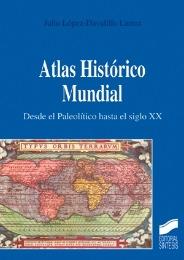 Atlas Histórico Mundial "Desde el Paleolítico hasta el siglo XX". 