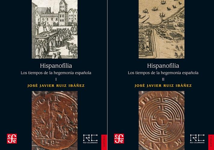 Hispanofilia (2 Vols.) "Los tiempos de la hegemonía española". 