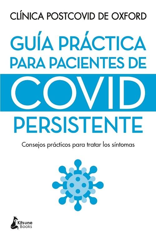 Guía práctica para pacientes de Covid persistente "Consejos prácticos para tratar los síntomas". 