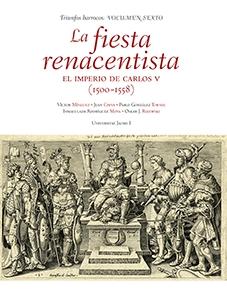 La fiesta renacentista. El imperio de Carlos V (1500-1558). 