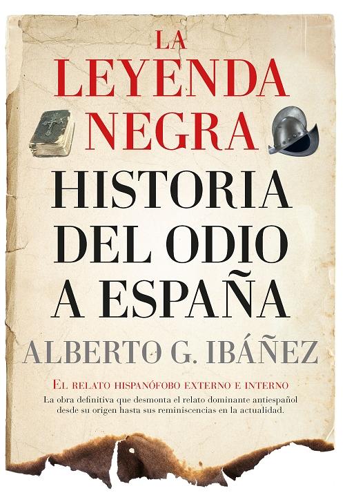 La leyenda negra "Historia del odio a España"