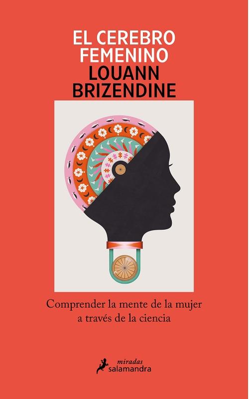 El cerebro femenino "Comprender la mente de la mujer a través de la ciencia". 