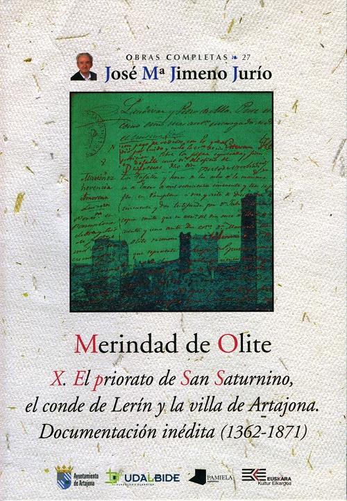 Merindad de Olite - X: El priorato de San Saturnino, el conde de Lerín y la villa de Artajona "Documentación inédita (1362-1871)". 