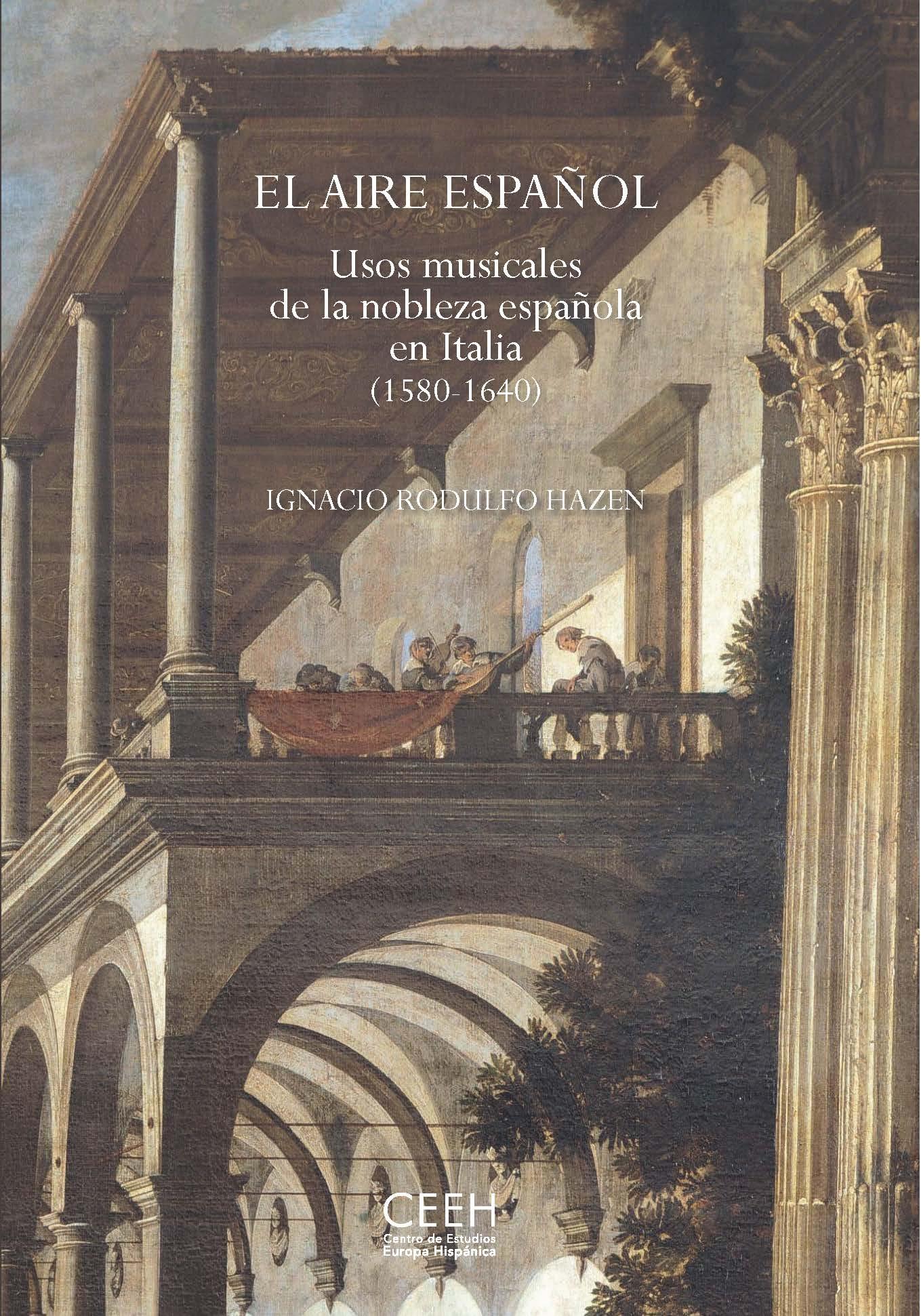 El aire español "Usos musicales de la nobleza española en Italia (1580-1640)". 