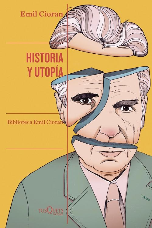 Historia y utopía "(Biblioteca Emil Cioran - 7)". 