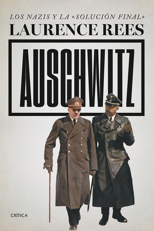 Auschwitz "Los nazis y la <solución final>"