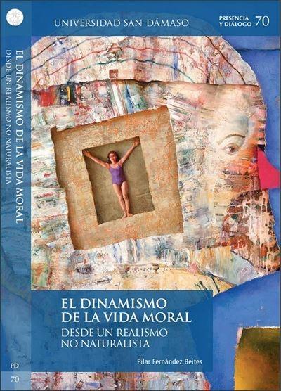 El dinamismo de la vida moral "Desde un realismo no naturalista". 