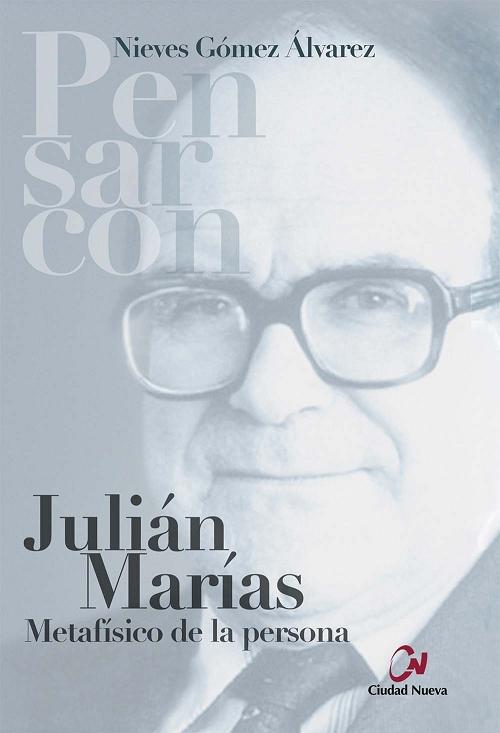 Julián Marías. Metafísico de la persona. 