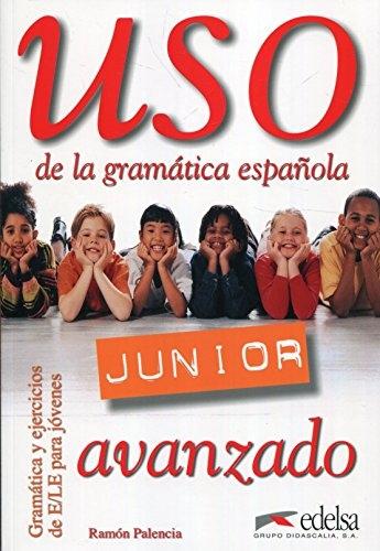 Uso de la Gramática Española Junior - Avanzado "Gramática y ejercicios de E/LE para jóvenes". 