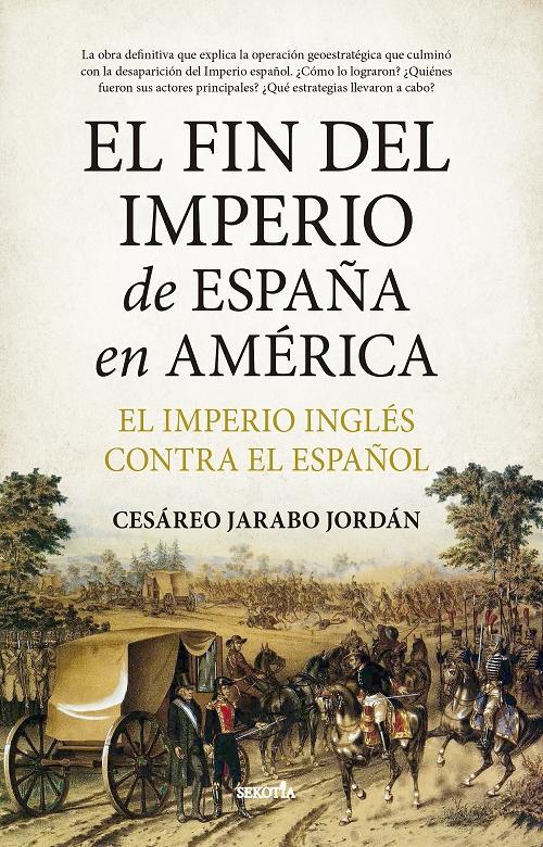 El fin del imperio de España en América "El imperio inglés contra el español". 