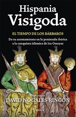 Hispania Visigoda "El tiempo de los bárbaros". 
