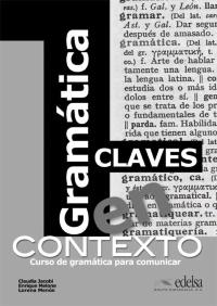 Gramática en contexto - Claves "Curso de gramática para comunicar"