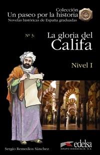 La gloria del Califa "(Novelas históricas de España graduadas - Nivel I)". 