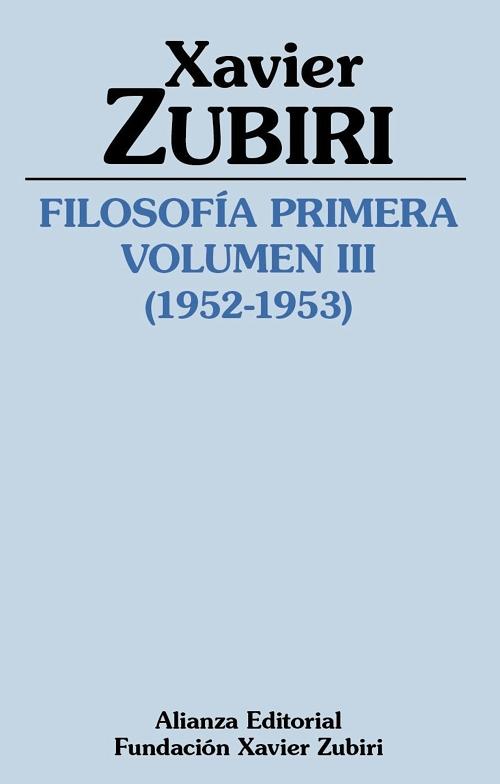Filosofía primera - Vol. III (1952-1953). 