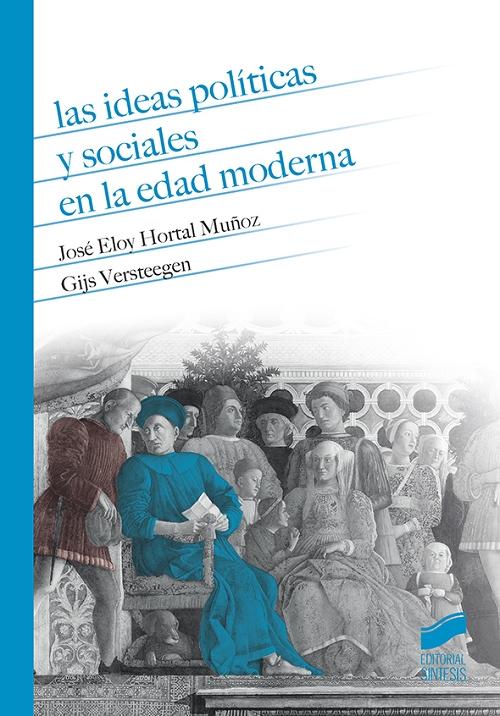 Las ideas políticas y sociales en la Edad Moderna. 