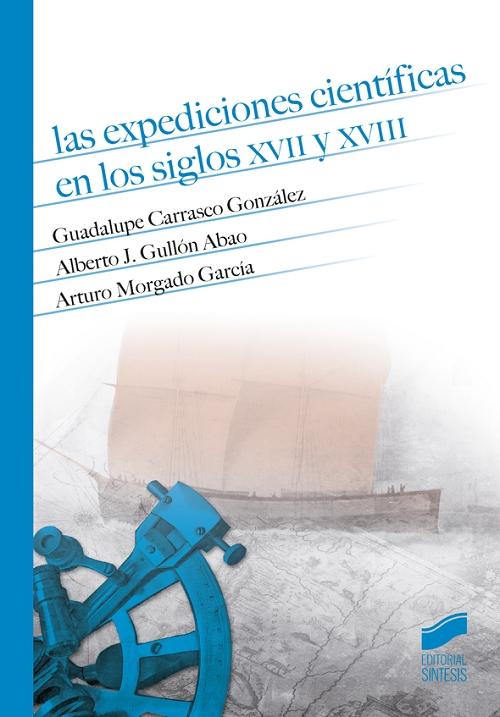 Las expediciones científicas en los siglos XVII y XVIII. 