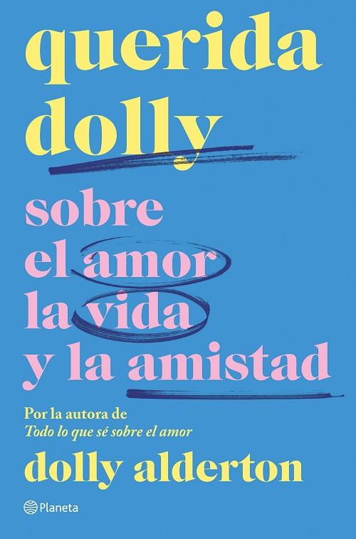 Querida Dolly "Sobre el amor, la vida y la amistad". 