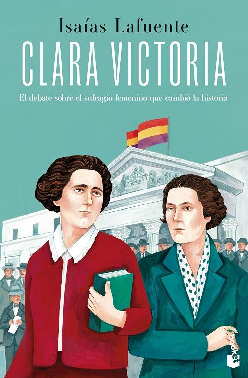 Clara Victoria "El debate sobre el sufragio femenino que cambió la historia". 