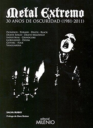 Metal extremo "30 años de oscuridad (1981-2011)". 
