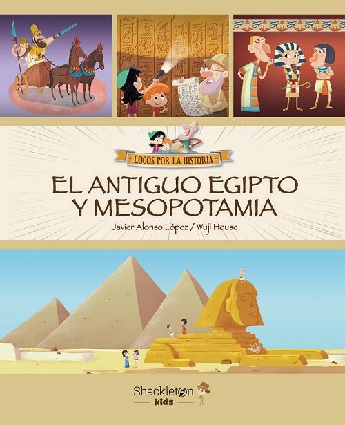 El Antiguo Egipto y Mesopotamia "(Locos por la Historia)". 