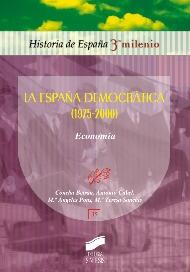 La España democrática (1975-2000). Economía "(Historia de España 3º Milenio - 35)". 