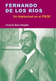 Fernando de los Ríos "Un intelectual en el PSOE". 
