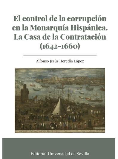 El control de la corrupción en la Monarquía Hispánica "La Casa de la Contratación (1642-1660)". 