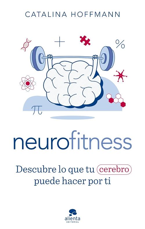 Neurofitness "Descubre lo que tu cerebro puede hacer por ti". 