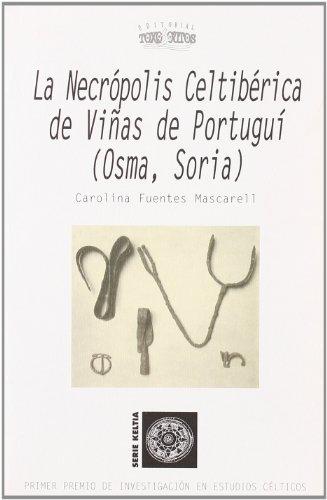 La necrópolis celtibérica de Viñas de Portuguí (Osma, Soria)