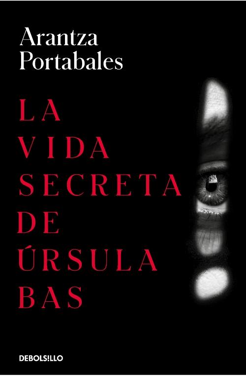 La vida secreta de Úrsula Bas "(Inspectores Abad y Barroso - 2)". 