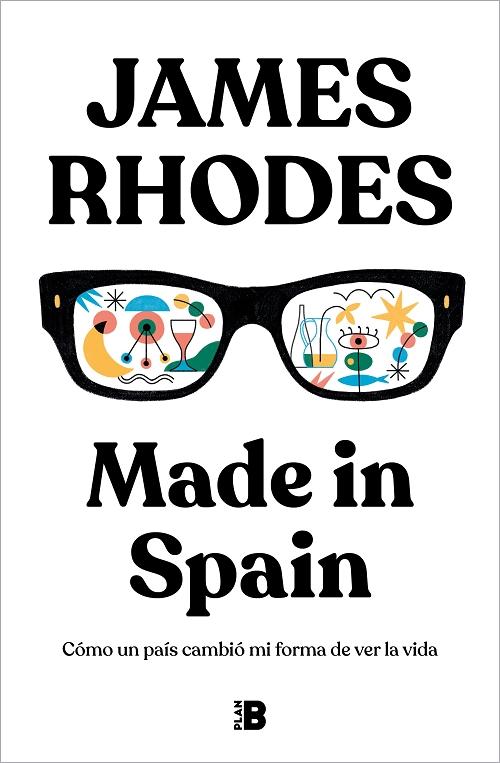 Made in Spain "Cómo un país cambió mi forma de ver la vida"
