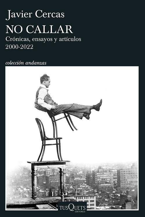 No callar "Crónicas, ensayos y artículos, 2000-2022". 