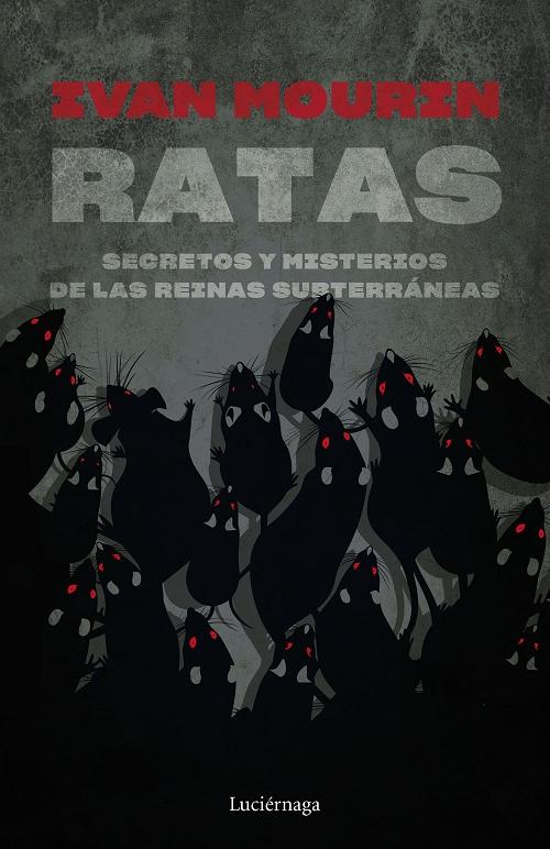 Ratas "Secretos y misterios de las reinas subterráneas". 