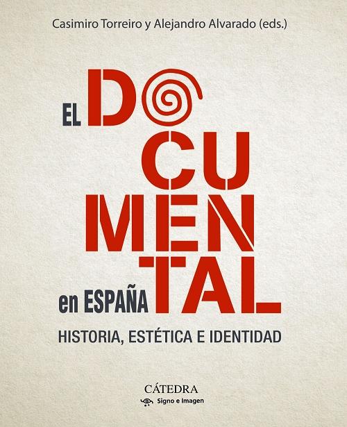 El documental en España "Historia, estética e identidad". 