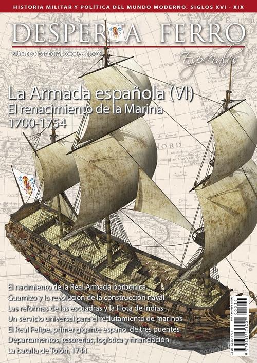 Desperta Ferro. Número especial - XXXIV: La Armada española (VI) "El renacimiento de la Marina, 1700-1754". 