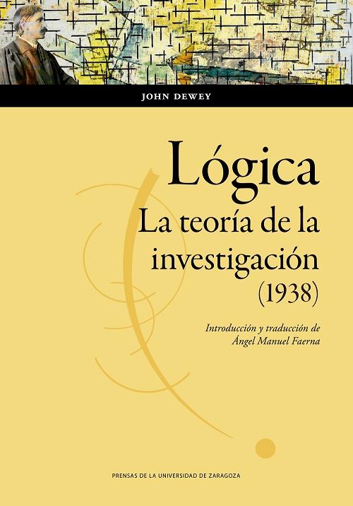 Lógica "La teoría de la investigación (1938)". 
