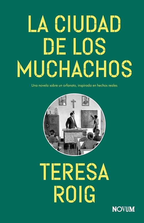 La Ciudad de los Muchachos "Una novela sobre un orfanato inspirada en hechos reales". 
