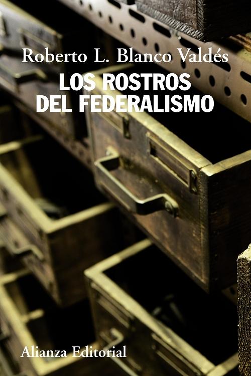 Los rostros del federalismo. 